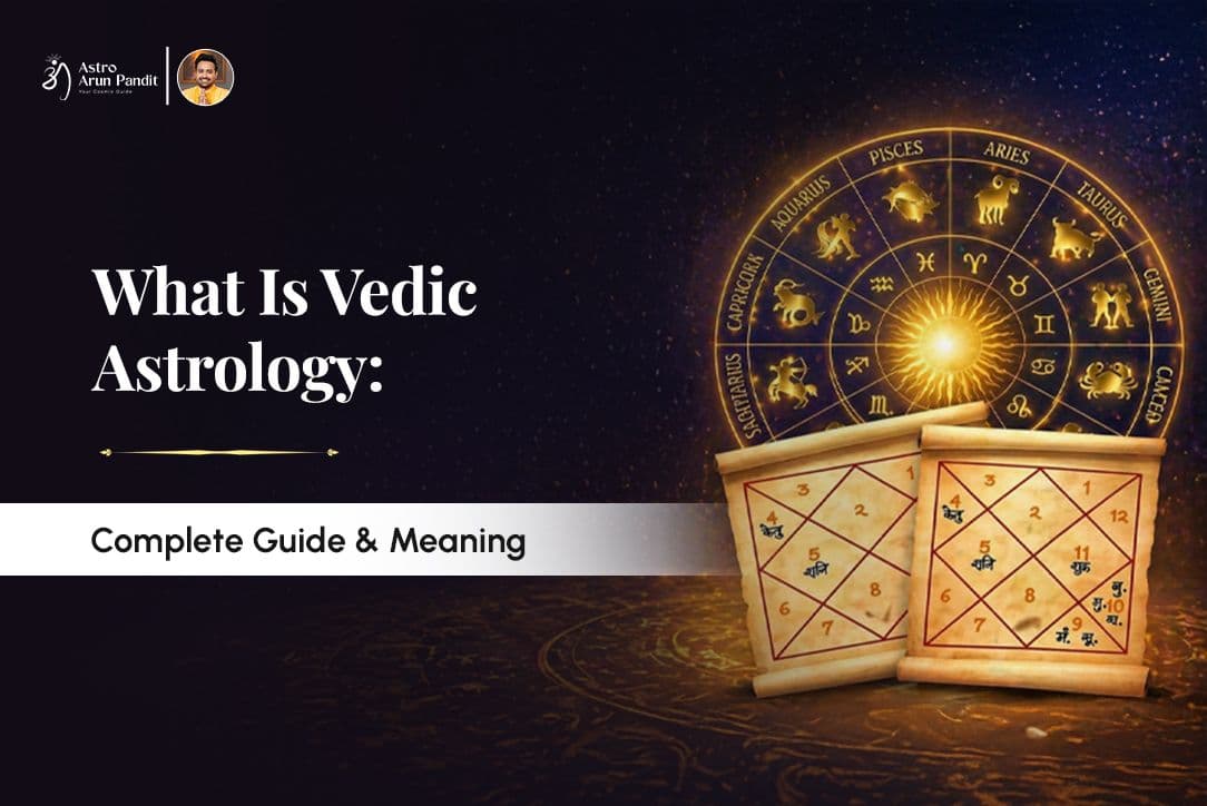 What Is Vedic Astrology? Meaning, Basics & How It Works