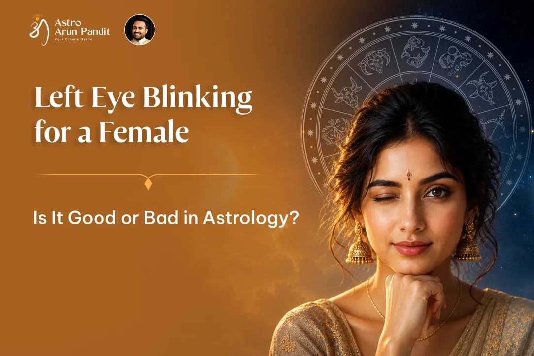 Left Eye Blinking for a Female: Is It Good or Bad in Astrology?