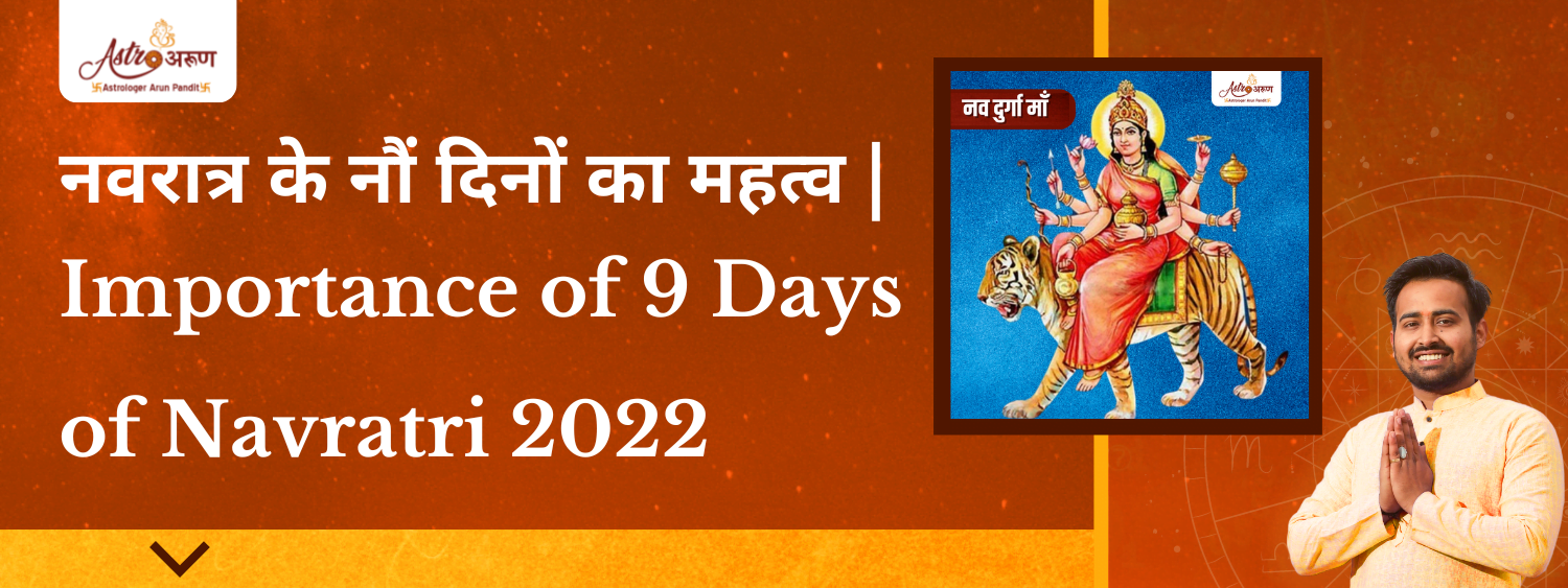 Importance Of Days Of Navratri Astro Arun Pandit Astro Arun