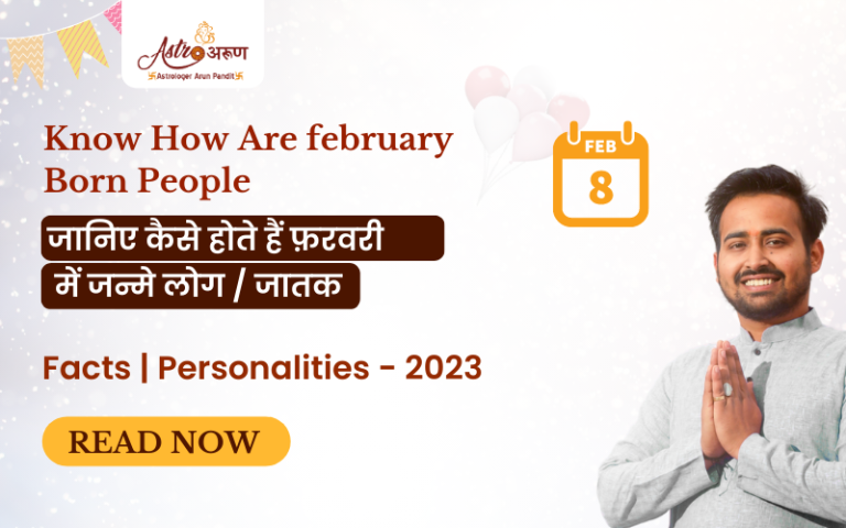 know how are february born people personality facts astrologer arun ji