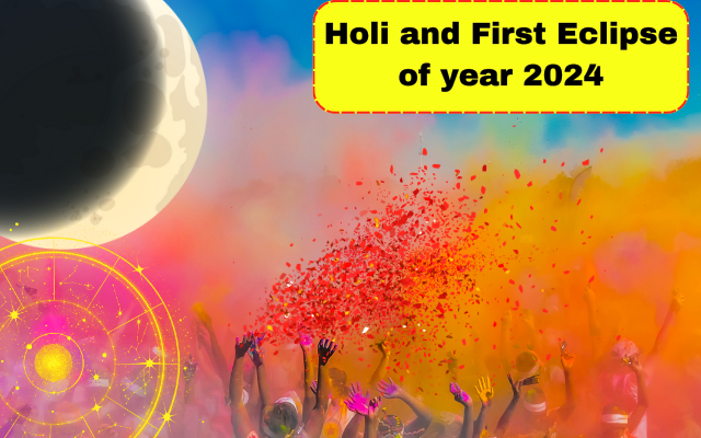 Holi and first eclipse of year 2024